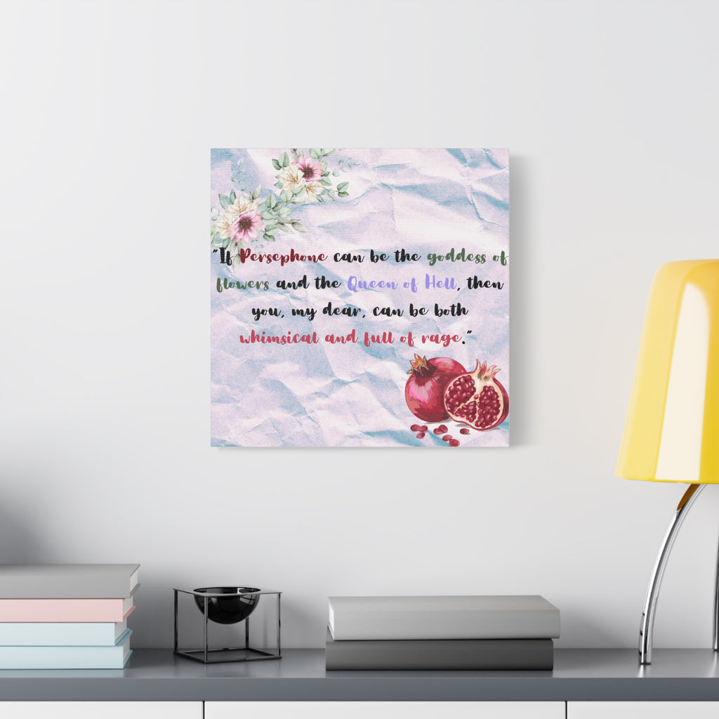 Myth and Magic - Persephone Quote - 1 of 3 - Stretched Matte Print