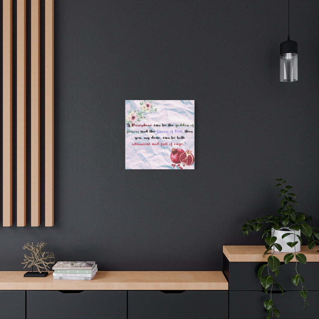 Myth and Magic - Persephone Quote - 1 of 3 - Stretched Matte Print