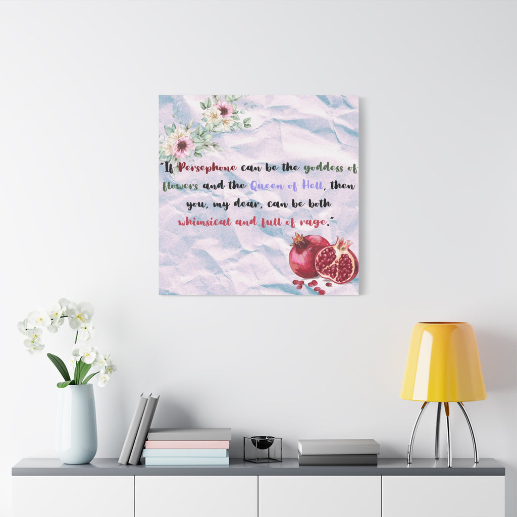Myth and Magic - Persephone Quote - 1 of 3 - Stretched Matte Print