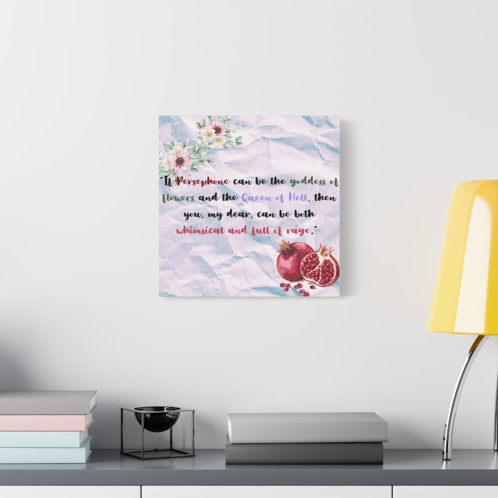 Myth and Magic - Persephone Quote - 1 of 3 - Stretched Matte Print