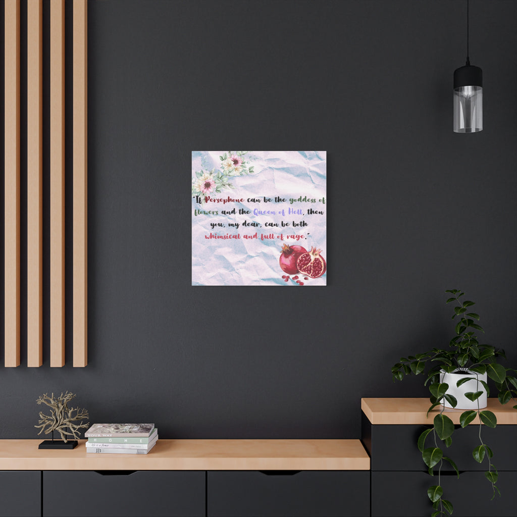 Myth and Magic - Persephone Quote - 1 of 3 - Stretched Matte Print