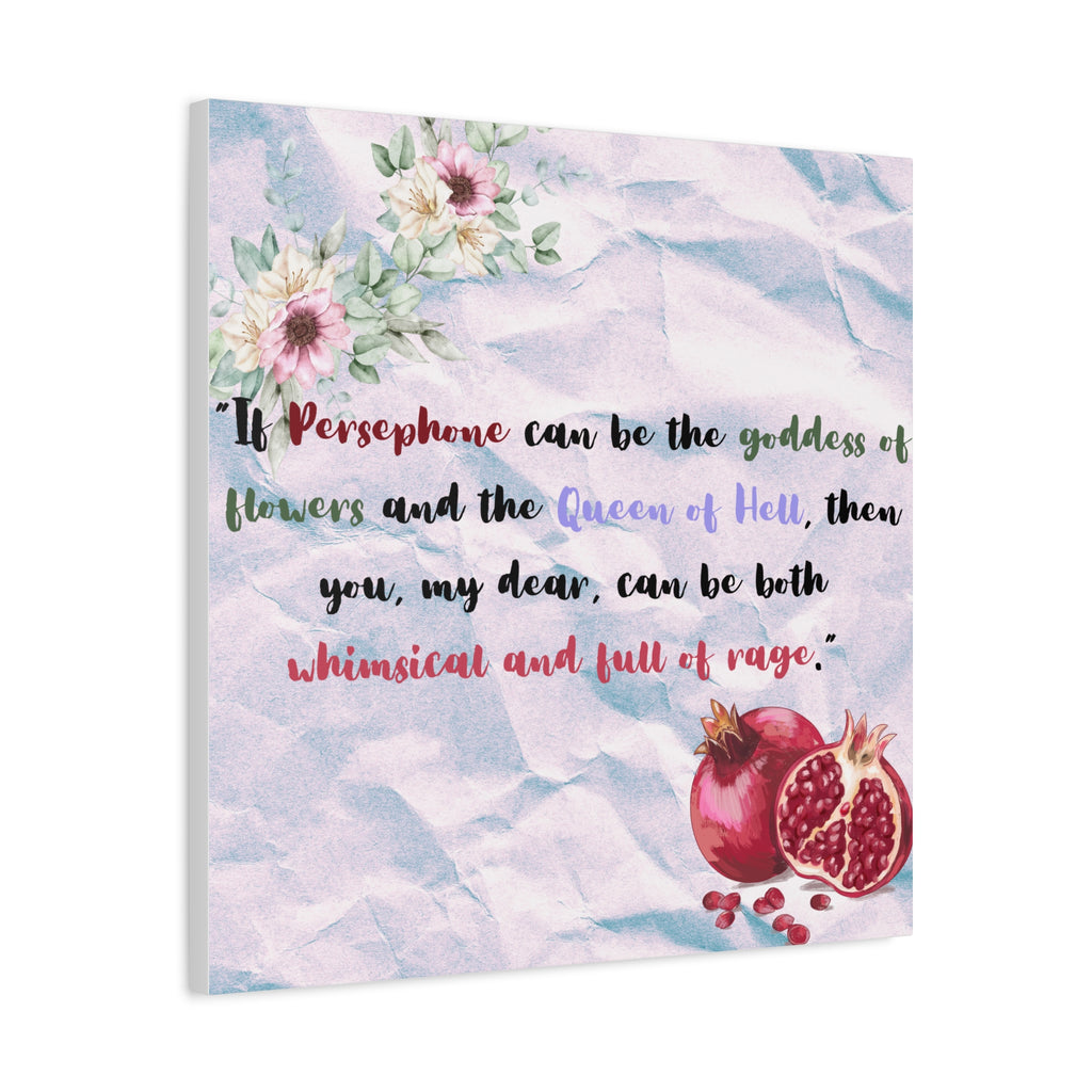 Myth and Magic - Persephone Quote - 1 of 3 - Stretched Matte Print