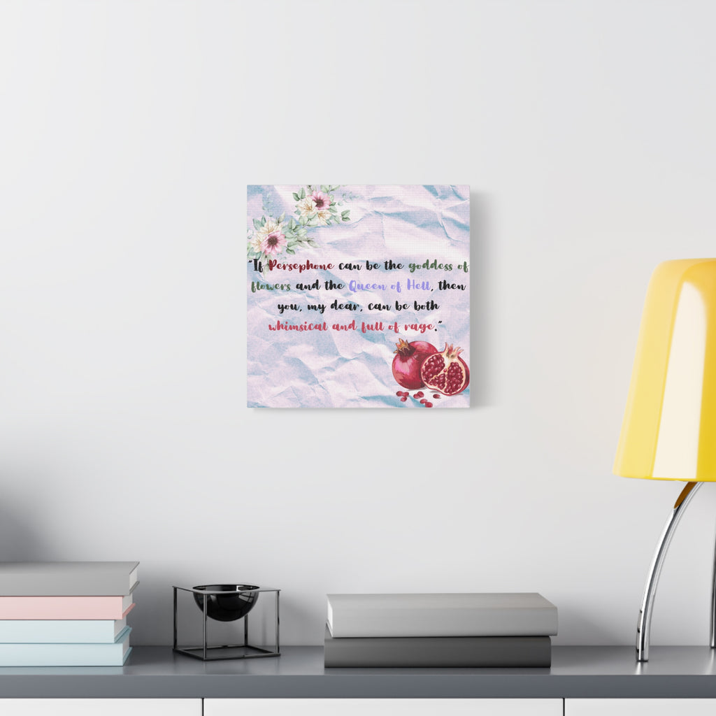 Myth and Magic - Persephone Quote - 1 of 3 - Stretched Matte Print
