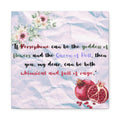 Myth and Magic - Persephone Quote - 1 of 3 - Stretched Matte Print