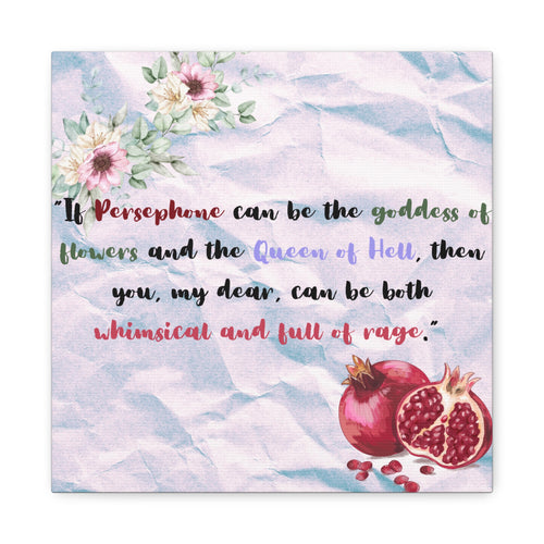 Myth and Magic - Persephone Quote - 1 of 3 - Stretched Matte Print