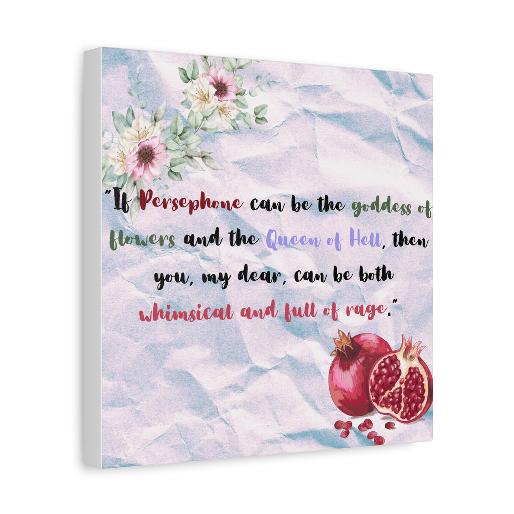 Myth and Magic - Persephone Quote - 1 of 3 - Stretched Matte Print